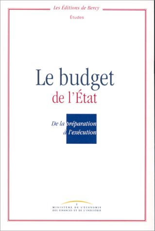 Le budget de l'Etat : de la préparation à l'exécution