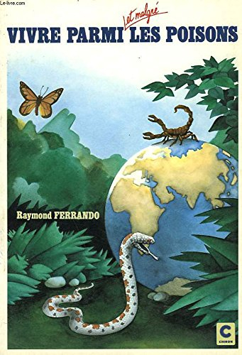 Vivre parmi et malgré les poisons