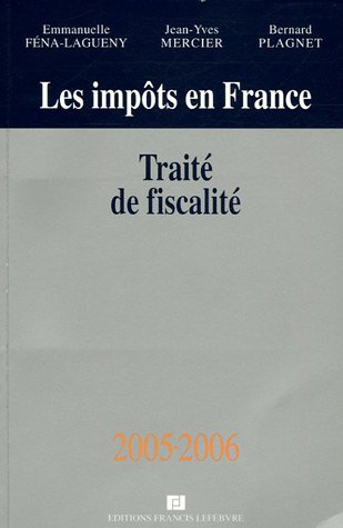 les impôts en france : traité pratique de la fiscalité des affaires