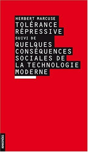 Tolérance répressive. Quelques conséquences sociales de la technologie moderne