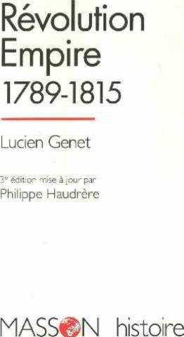 Histoire contemporaine générale. Vol. 3. Révolution, Empire (1789-1815)