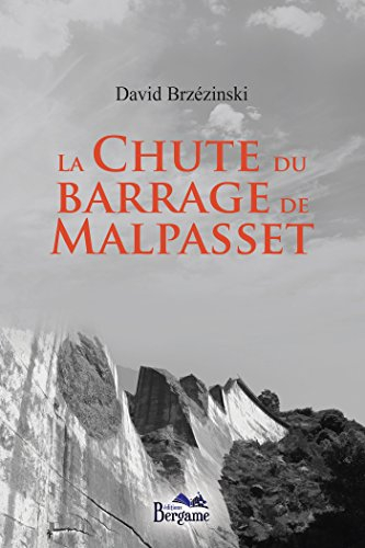 La chute du barrage de Malpasset