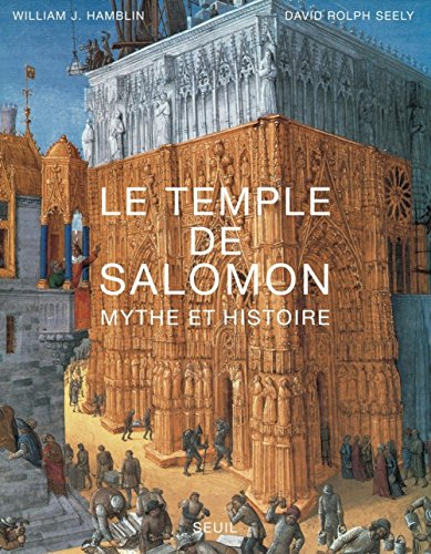 Le temple de Salomon : mythe et histoire