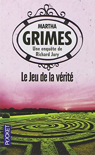 Une enquête de Richard Jury. Le jeu de la vérité