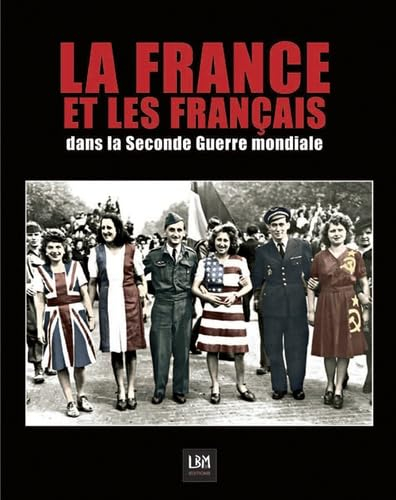 La France et les Français dans la Seconde Guerre mondiale