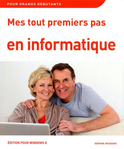Mes tout premiers pas en informatique, édition pour Windows 8