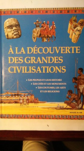 À la découverte des grandes civilisations