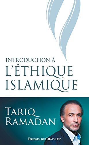 Introduction à l'éthique islamique : les sources juridiques, philosophiques, mystiques et les questi