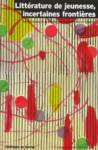 Littérature de jeunesse, incertaines frontières : colloque de Cerisy la Salle