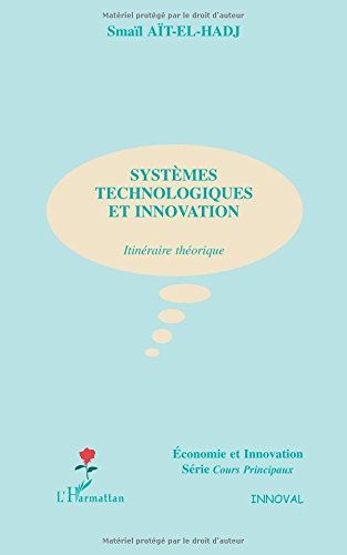 Systèmes technologiques et innovation : itinéraire théorique