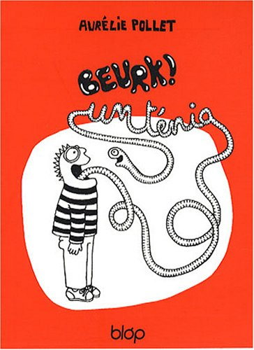 Beurk, un ténia