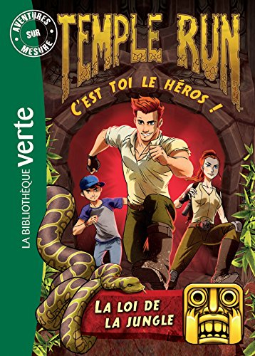 Temple run : c'est toi le héros !. Vol. 1. La loi de la jungle
