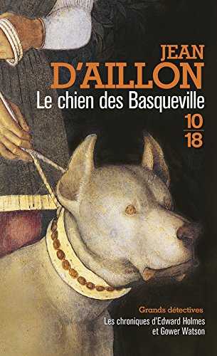 Les chroniques d'Edward Holmes et Gower Watson. Le chien des Basqueville : les chroniques d'Edward H