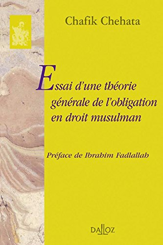 Essai d'une théorie générale de l'obligation en droit musulman