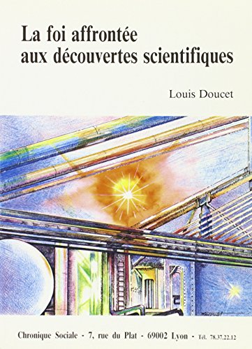 La Foi affrontée aux découvertes scientifiques