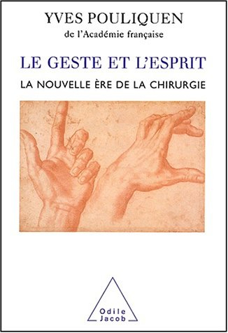 Le geste et l'esprit : la nouvelle ère de la chirurgie