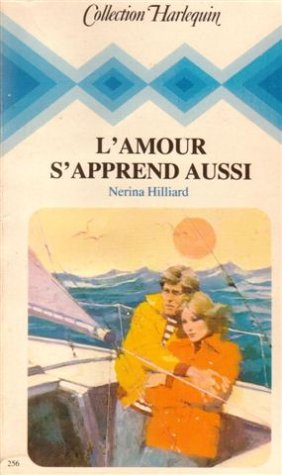 l'amour s'apprend aussi : collection : collection harlequin n, 256