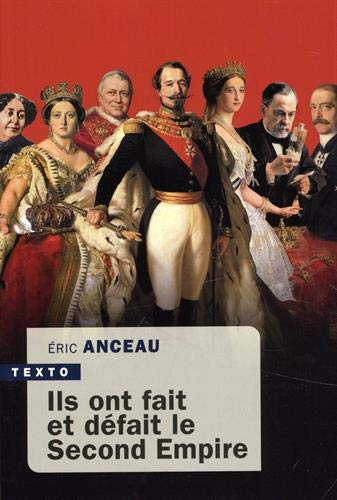 Ils ont fait et défait le second Empire