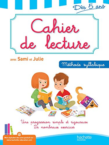 Cahier de lecture avec Sami et Julie, dès 5 ans : méthode syllabique