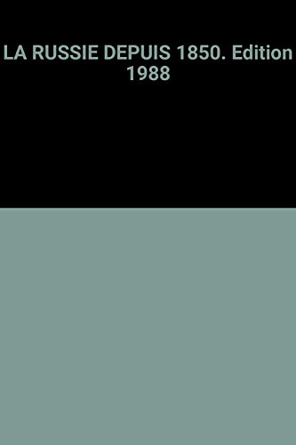 la russie depuis 1850. edition 1988