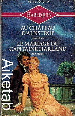 au château d'alnstrop / le mariage du capitaine harland