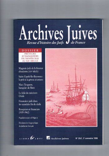 Archives juives, n° 6. Prêteurs et banquiers juifs du Moyen Age au XXe siècle