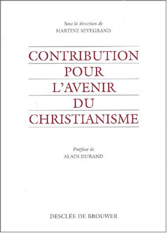 Contribution pour l'avenir du christianisme