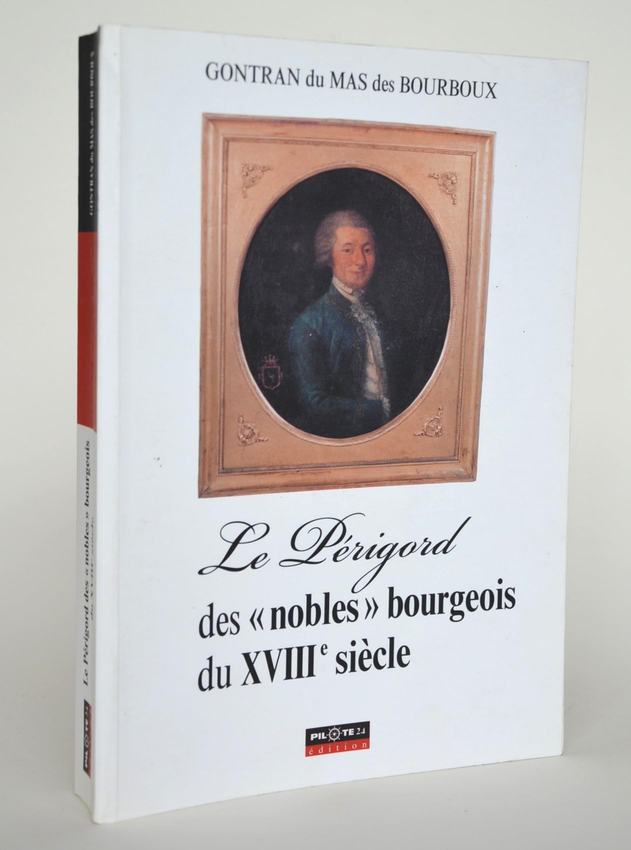 Le Périgord des nobles bourgeois du XVIIIe siècle
