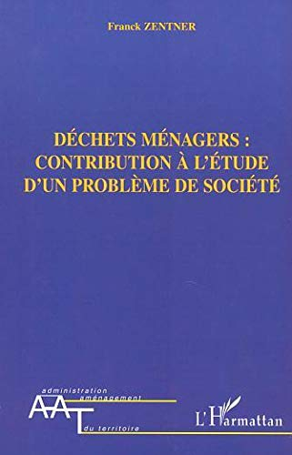 Déchets ménagers : contribution à l'étude d'un problème de société