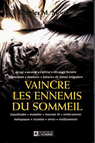 vaincre les ennemis du sommeil : alcool, anxiété, caféine, décalage horaire...