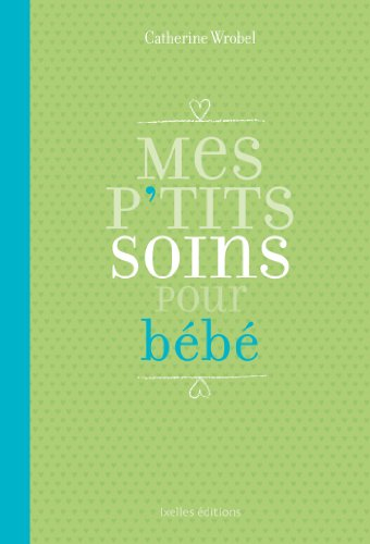 Mes p'tits soins pour bébé