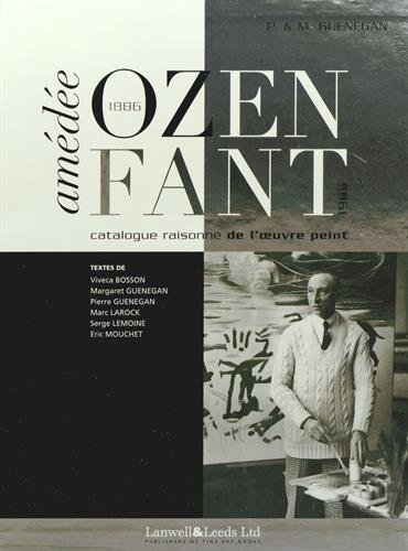 Amédée Ozenfant, 1886-1966 : catalogue raisonné de l'oeuvre peint