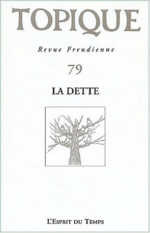 Topique, n° 79. La dette
