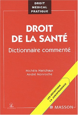 Dictionnaire commenté du droit de la santé