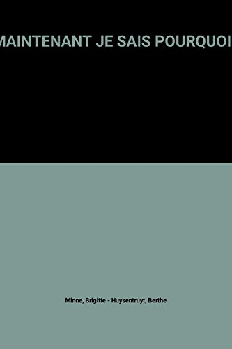 Maintenant je sais pourquoi !