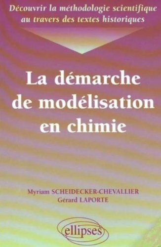 La démarche de modélisation en chimie : découvrir la méthodologie scientifique au travers des textes