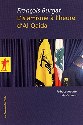 L'islamisme à l'heure d'Al-Qaida : réislamisation, modernisation, radicalisations