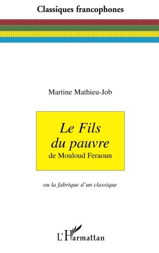 Le fils du pauvre de Mouloud Feraoun ou La fabrique d'un classique