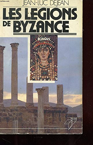 Les Légions de Byzance