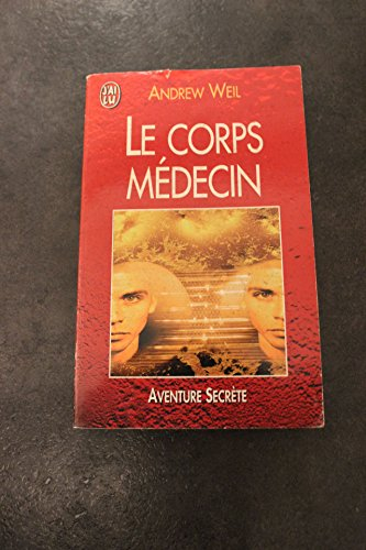 Le corps médecin : comment développer son potentiel d'autoguérison