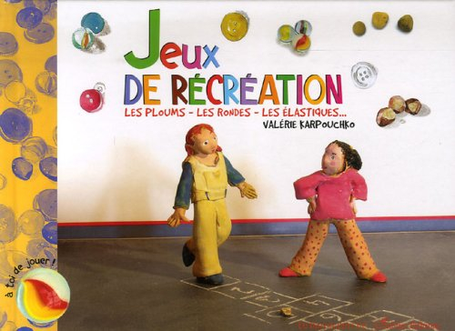 Jeux de récréation : les ploums, les rondes, les élastiques...