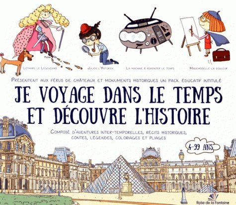 Je voyage dans le temps et découvre l'histoire : un pack éducatif composé d'aventures inter-temporel
