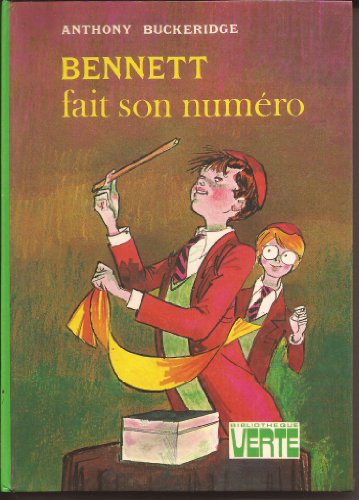 bennett fait son numéro (bibliothèque verte)