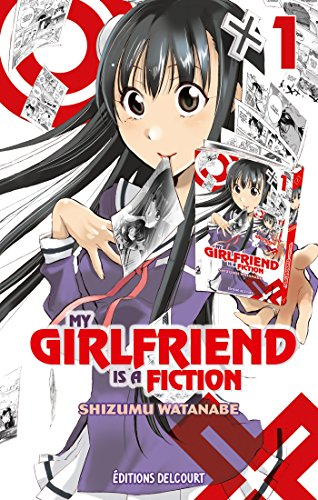 My girlfriend is a fiction. Vol. 1