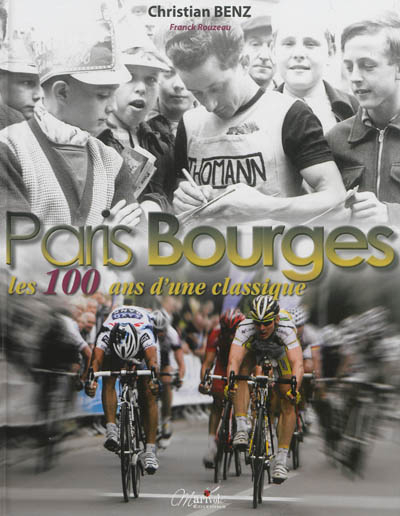 Paris-Bourges : les 100 ans d'une classique