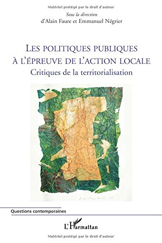 Les politiques publiques à l'épreuve de l'action locale : critiques de la territorialisation