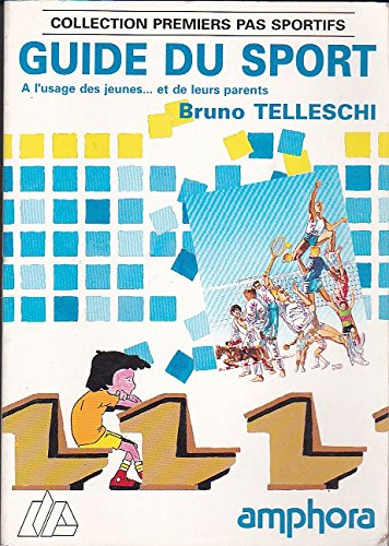 Guide du sport : à l'usage des enfants et des parents