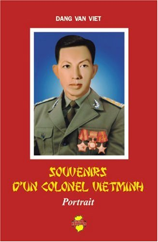 Souvenirs d'un colonel vietminh : portrait