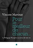 Pour le meilleur de chacun...: La Pédagogie Perceptive au service de votre vie