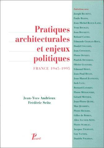 Pratiques architecturales et enjeux politiques : France 1945-1995